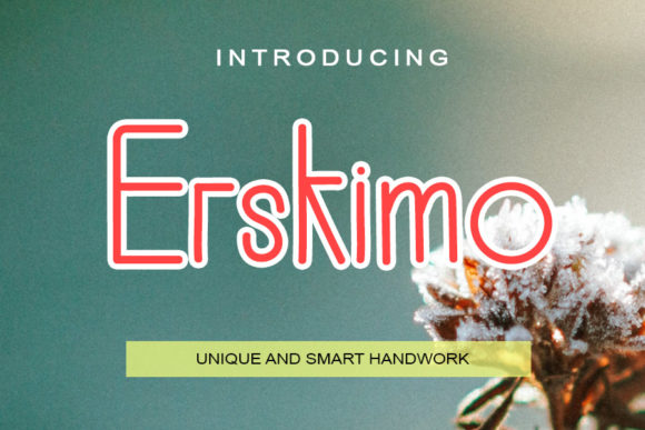 Erskimo: A Handwritten Font for Engaging Campaigns